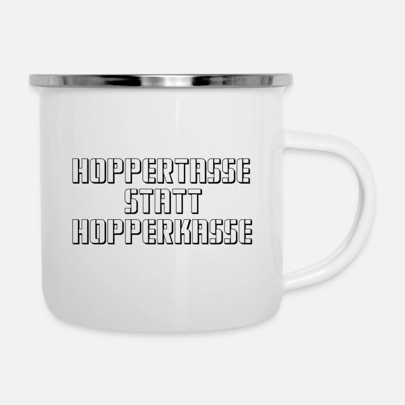 Hoppertasse statt Hopperkasse - Emaille-Tasse - Weiß