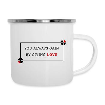 Vous gagnez toujours en donnant de l’amour - Tasse émaillée - blanc - Droite