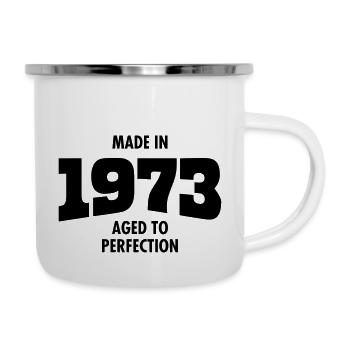 Made In 1973 - Aged To Perfection - Emaille-Tasse - Weiß - Rechts