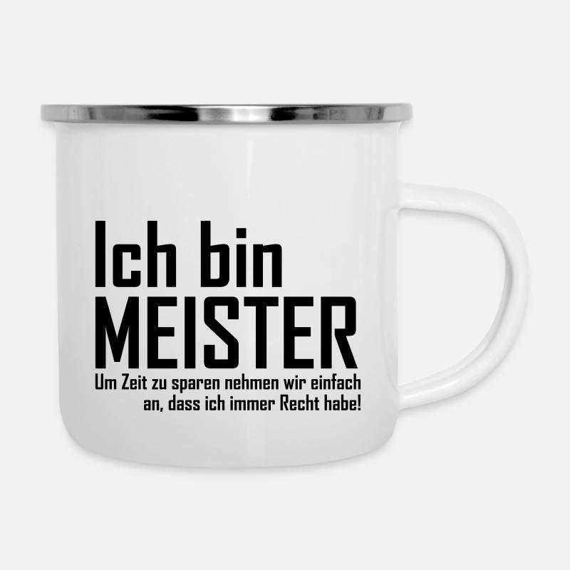 ich bin meister - Emaille-Tasse - Weiß