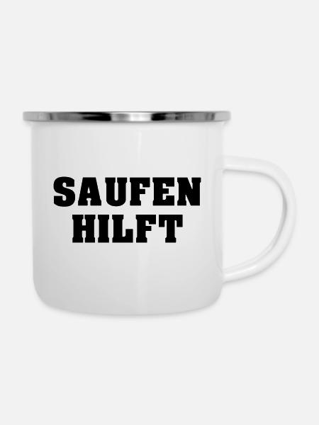 Saufen Hilft Lustiger Trinker Spruch - Emaille-Tasse - Weiß