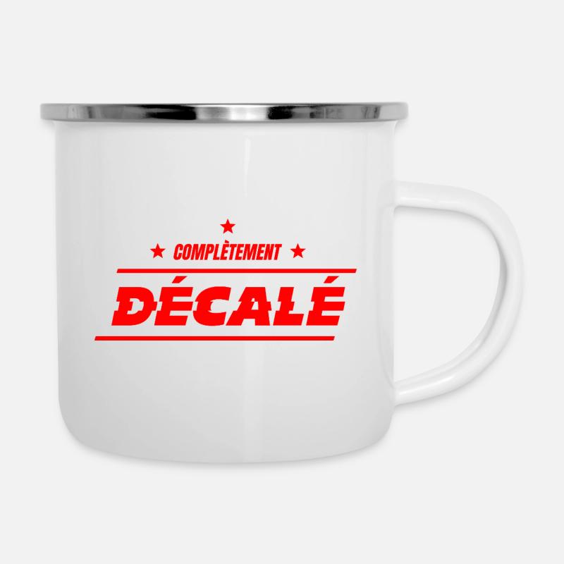 COMPLÈTEMENT DÉCALÉ !  - Tasse émaillée - blanc
