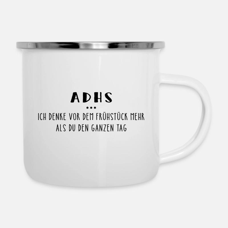 ADHS – Spruch - Emaille-Tasse - Weiß