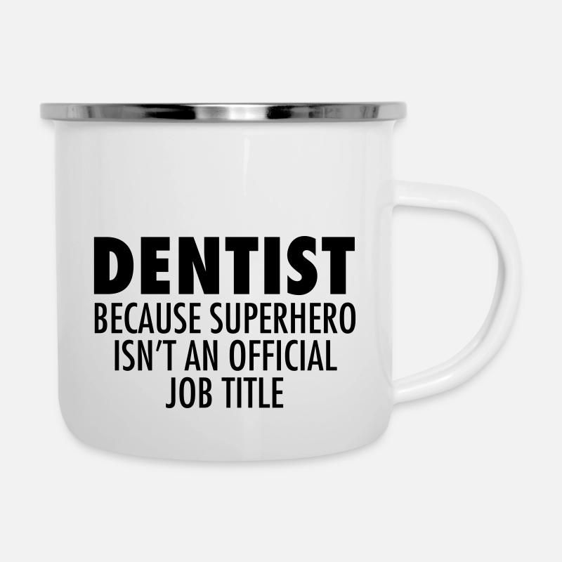 Dentist - Superhero - Emaille-Tasse - Weiß
