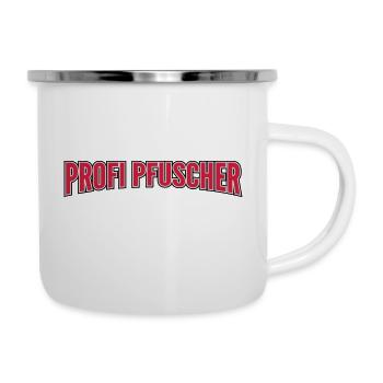 Profi Pfuscher - Emaille-Tasse - Weiß - Rechts