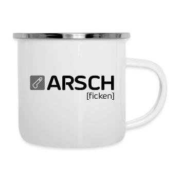 ARSCH [ficken] - Emaille-Tasse - Weiß - Rechts