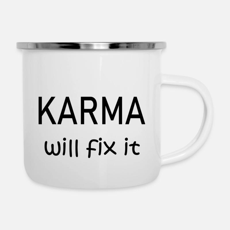 Karma will fix it - Emaille-Tasse - Weiß