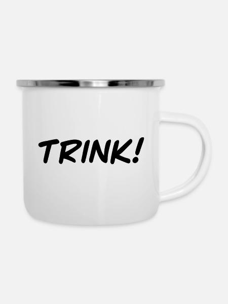 Trink! - Emaille-Tasse - Weiß
