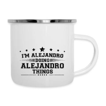 Ich bin Alejandro, der Alejandro Dinge macht - Emaille-Tasse - Weiß - Rechts