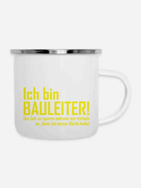ich bin bauleiter - Emaille-Tasse - Weiß