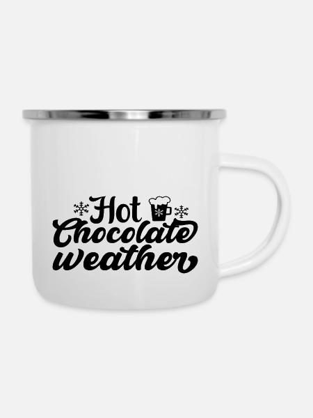 Hot Chocolate Weather - Emaille-Tasse - Weiß