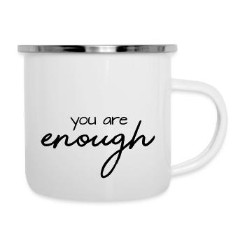 you are enough - Emaille-Tasse - Weiß - Rechts