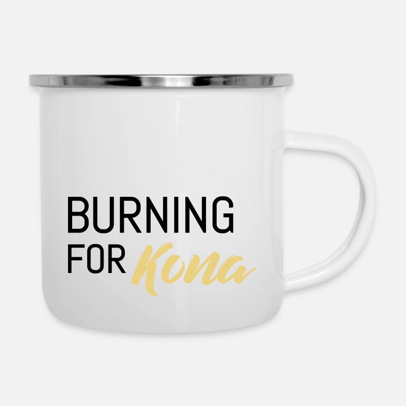Burning for Kona - Emaille-Tasse - Weiß