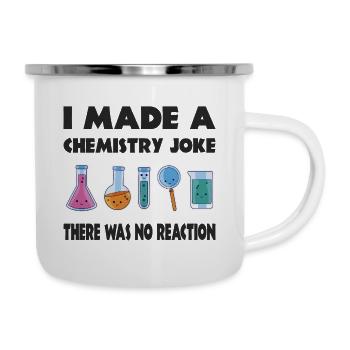 Chemistry Joke, There was no Reaction - Camper Mug - white - Right