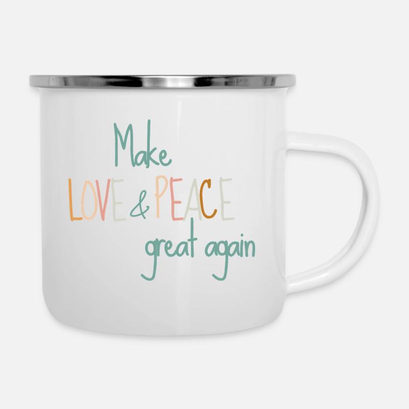 Make love and peace great again - Emaille-Tasse - Weiß