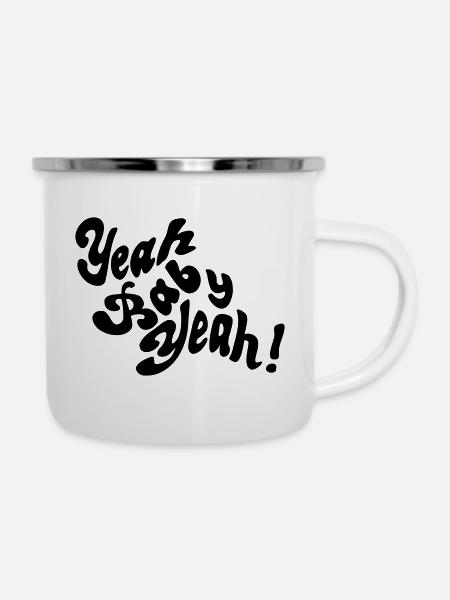Yeah Baby Yeah! - Emaille-Tasse - Weiß