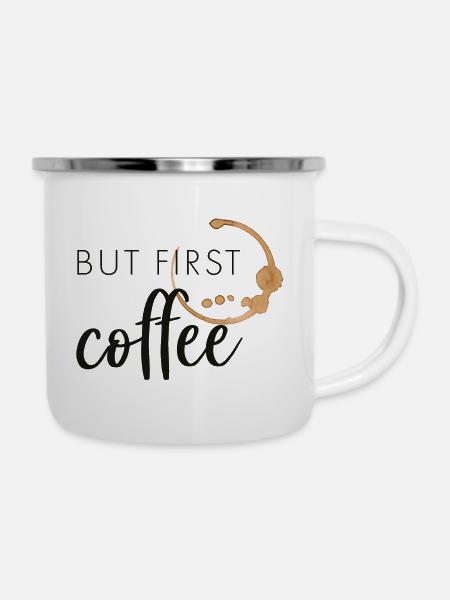but first coffee - Emaille-Tasse - Weiß