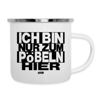 Ich Bin Nur Zum Pöbeln Hier HARIZ Sprüche Männer G - Emaille-Tasse - Weiß - Rechts