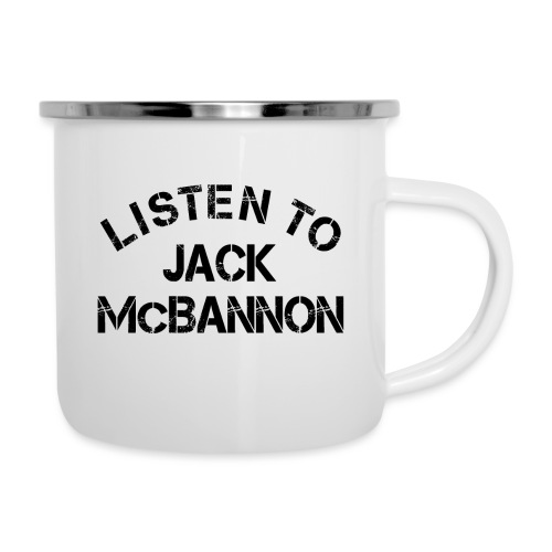 Listen To Jack McBannon (Black Print) - Emaille-Tasse