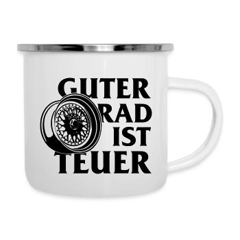 Guter Rad ist teuer - Emaille-Tasse - Weiß - Rechts