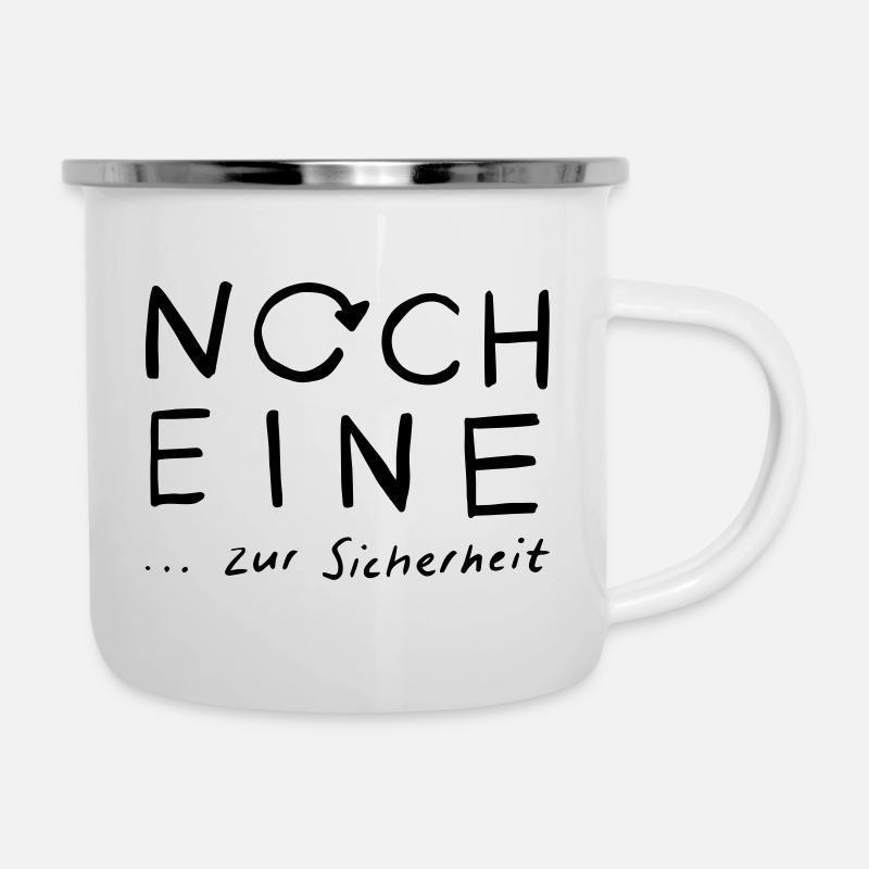 Noch eine...zur Sicherheit - Emaille-Tasse - Weiß