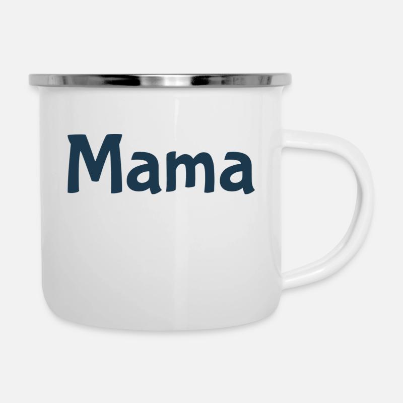 Mama - Emaille-Tasse - Weiß