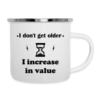 I'm not getting older, I'm getting more valuable - Camper Mug - white - Right