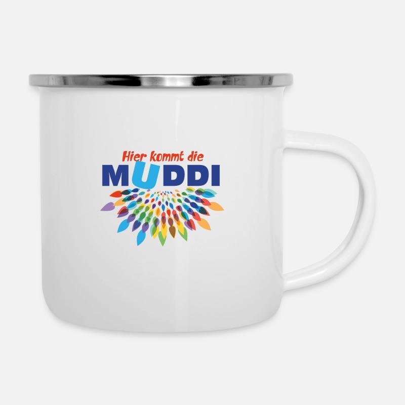 Hier kommt die Muddi. - Emaille-Tasse - Weiß