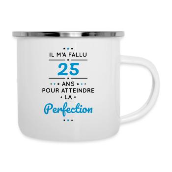Anniversaire 25 ans - Atteindre la perfection - Tasse émaillée - blanc - Droite