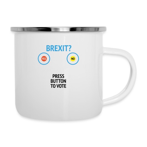Brexit: Press Button To Vote - Emaljekrus