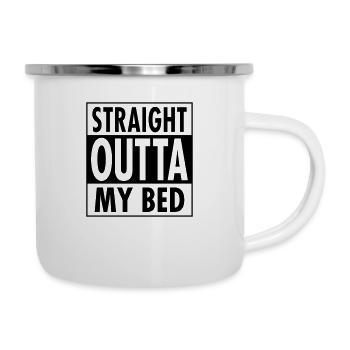 Straight Outta My Bed - Emaille-Tasse - Weiß - Rechts