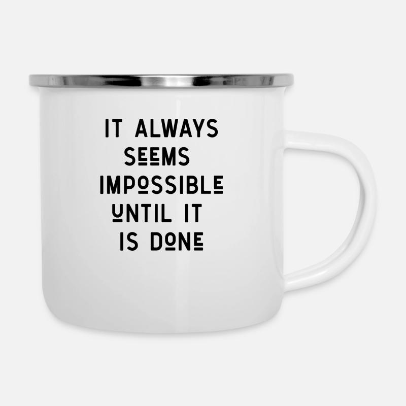 quotes Zitat Motivation Inspiration unmöglich - Emaille-Tasse - Weiß