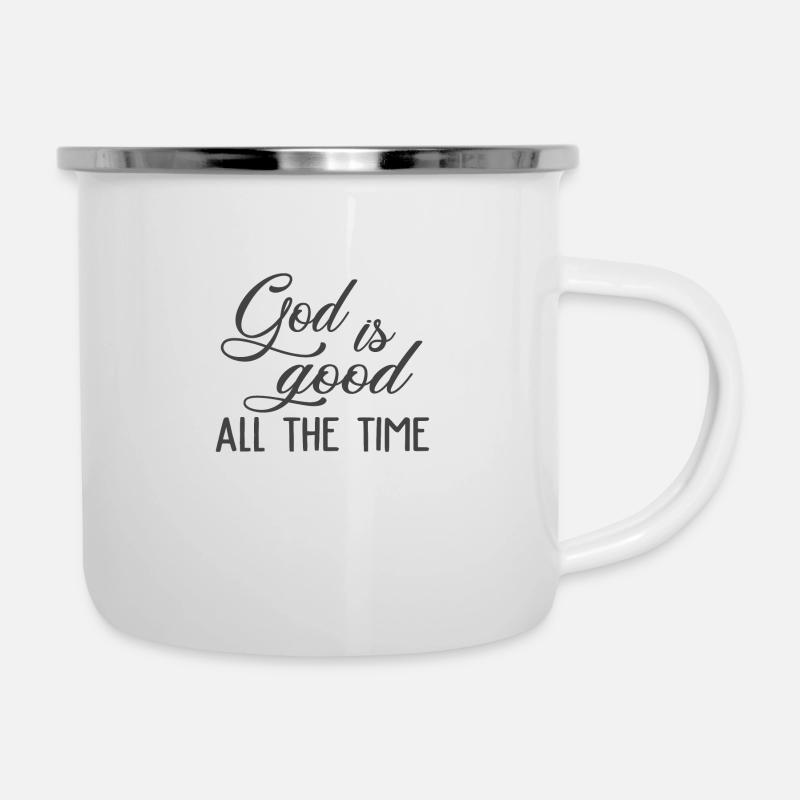 Le dessein chrétien Dieu est bon tout le temps - Tasse émaillée - blanc