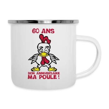 60 ans bon anniversaire ma poule - Tasse émaillée - blanc - Droite