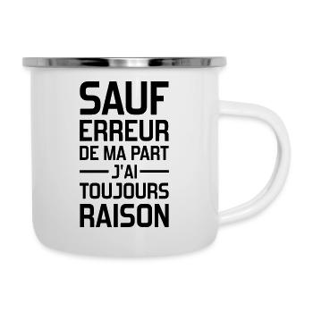 sauf erreur de ma part j'ai toujours raison - Tasse émaillée - blanc - Droite