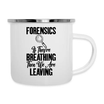 Quand vous respirez Forensic Science Graphics - Tasse émaillée - blanc - Droite