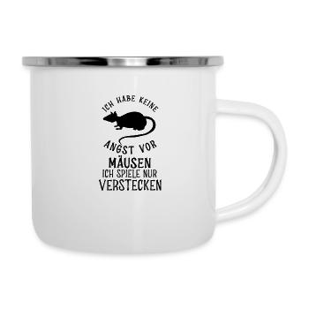 Keine Angst vor Mäusen Lustiger Spruch - Emaille-Tasse - Weiß - Rechts