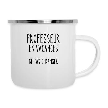 professeur en vacances - Tasse émaillée - blanc - Droite