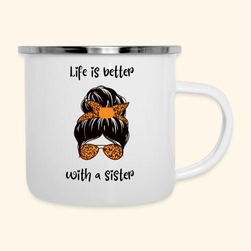 Life is better with a sister - Emaille-Tasse