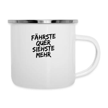 Fährste Quer Siehste Mehr - Emaille-Tasse - Weiß - Rechts