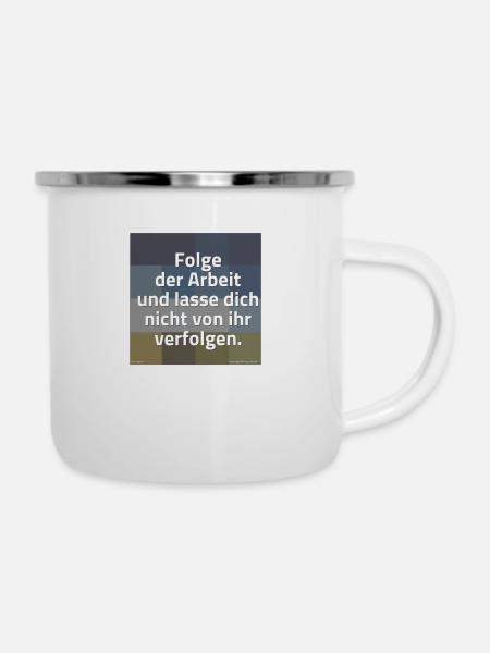 SPRUCH ARBEIT - Emaille-Tasse - Weiß