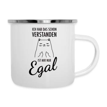 Hab Das Schon Verstanden Aber Ist Mir Egal - Katze - Emaille-Tasse - Weiß - Rechts