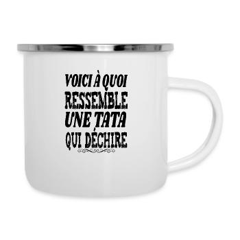 voici à quoi ressemble une tata qui déchire - Tasse émaillée - blanc - Droite