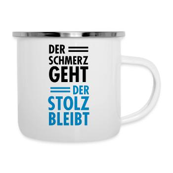 Der Schmerz Geht - Der Stolz Bleibt - Emaille-Tasse - Weiß - Rechts