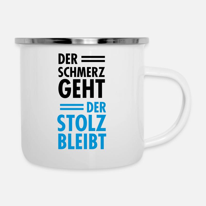 Der Schmerz Geht - Der Stolz Bleibt - Emaille-Tasse - Weiß