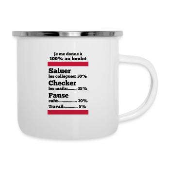 je me donne à 100% au travail - humour de bureau - Tasse émaillée - blanc - Droite