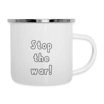 Arrêtez la guerre. - Tasse émaillée - blanc - Droite