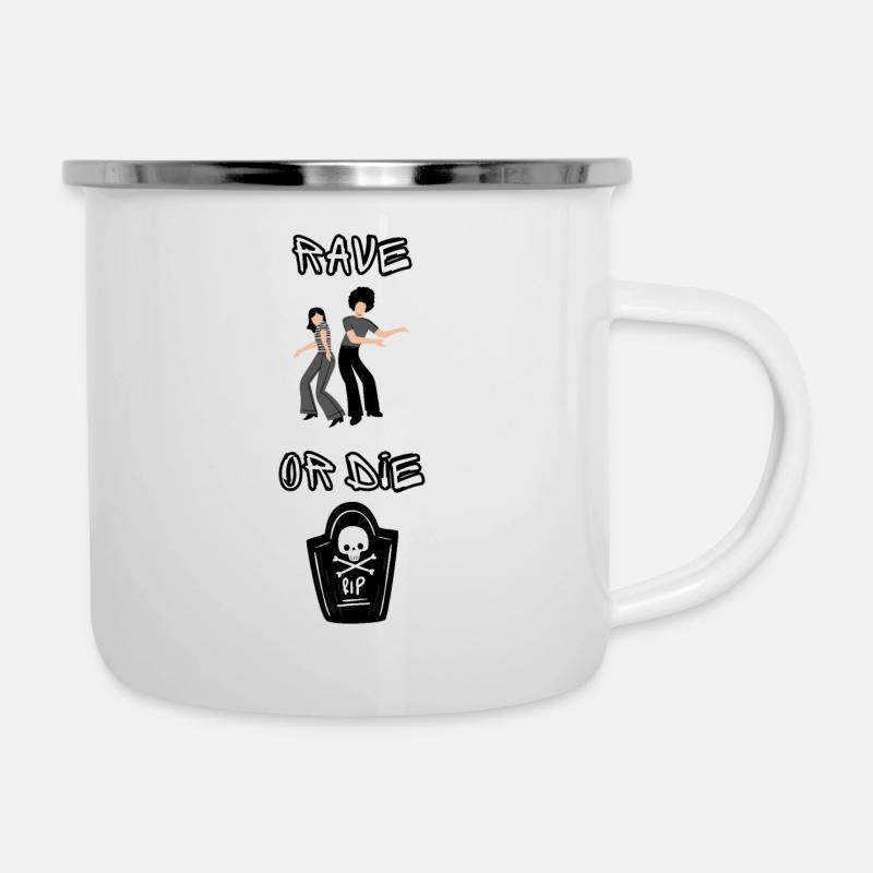 Rave ou mourir - Tasse émaillée - blanc