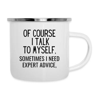 Of Course I Talk To Myself, Sacastic Funny - Camper Mug - white - Right