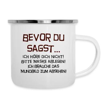 Bevor du sagst... - Emaille-Tasse - Weiß - Rechts